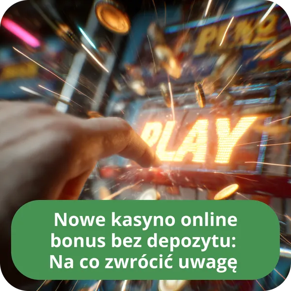 Nowe kasyno online bonus bez depozytu: Na co zwrócić uwagę